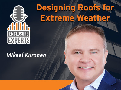 PODCAST:Designing Roofs for Extreme Weather