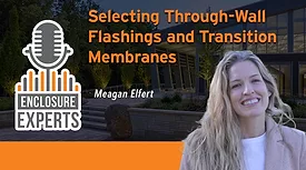 Selecting Through-Wall Flashings and Transition Membranes
