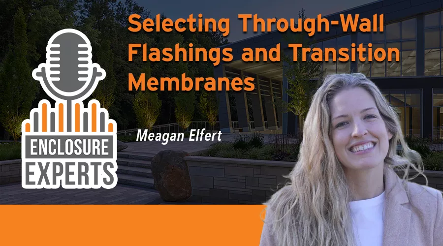 Selecting Through-Wall Flashings and Transition Membranes