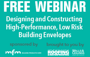 Designing and Constructing High-Performance, Low-Risk Building Envelopes